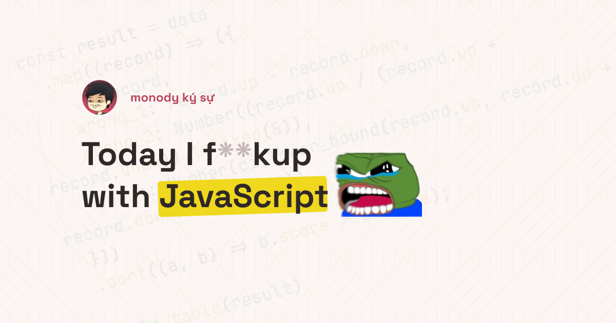 Today I fkup with JavaScript